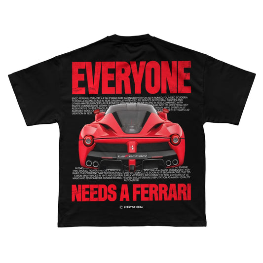 Everyone Needs A Ferrari V2 T-shirt