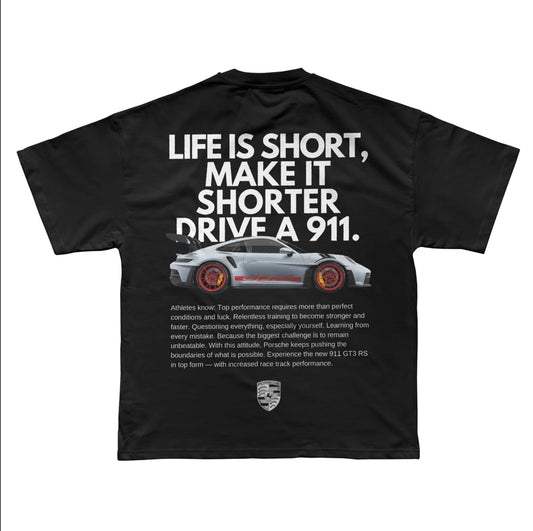 Life is short, make it shorter Porsche T-shirt