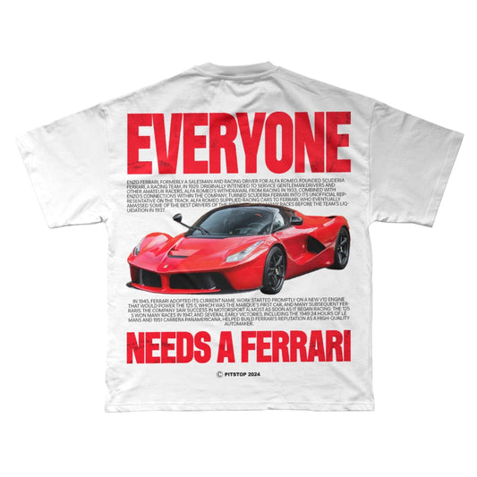 Everyone Needs a Ferrari T-Shirt