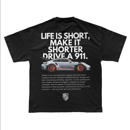 Life is short, make it shorter Porsche T-shirt